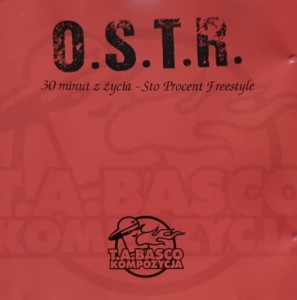 O.S.T.R. - 30 minut z życia - Sto Procent Freestyle - CD wyd. 2002