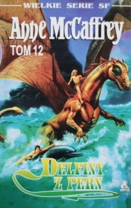 McCaffrey - Jeźdźcy smoków z Pern tom 12 - Delfiny z Pern