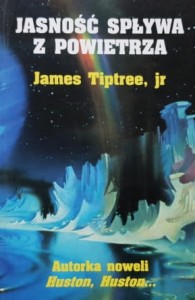 Tiptree - Jasność spływa z powietrza