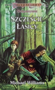 DragonLance - Bohaterowie 3 - Williams - Szczęście Łasicy