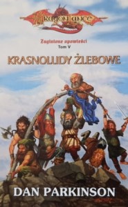 DragonLance - Zaginione opowieści 5 - Parkinson - Krasnoludy żlebowe