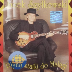 Jacek Szyłkowski - Płyną statki do Malagi - CD