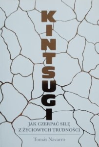 Navarro - Kintsugi: jak czerpać siłę z życiowych trudności