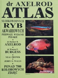 Axelrod - Atlas słodkowodnych ryb akwariowych