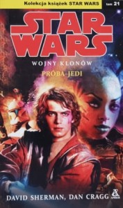 Star Wars - Sherman, Cragg - Wojny klonów - Próba Jedi