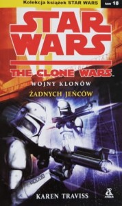 Star Wars - Wojny klonów - Traviss - Żadnych jeńców