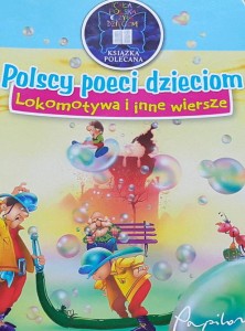 Lokomotywa i inne wiersze - Polscy poeci dzieciom