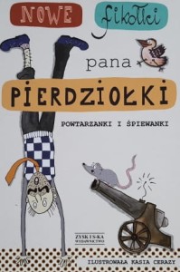 Zysk, Cerazy - Nowe fikołki pana Pierdziołki - powtarzanki i śpiewanki