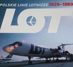 Polskie Linie Lotnicze 1929 - 1989 / LOT PLL
