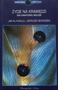 Al-Khalili - Życie na krawędzi - era kwantowej biologii