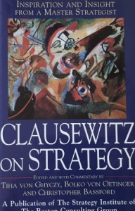 Ghyczy, Oetinger, Bassford - Clausewitz on Strategy : Inspiration and Insight from a Master Strategist