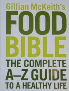 Gillian McKeith - Food Bible: The Complete A-Z Guide to a Healthy Life