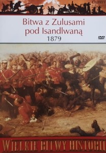 Wielkie Bitwy Historii - Bitwa z Zulusami pod Isandlwaną 1879 - książka + DVD