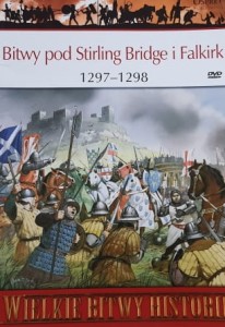 Wielkie Bitwy Historii - Bitwy pod Stirling Bridge i Falkirk + DVD
