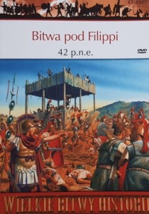 Wielkie Bitwy Historii - Bitwa pod Filippi 42 p.n.e. + DVD