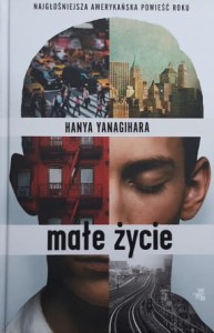 Yanagihara - Małe życie