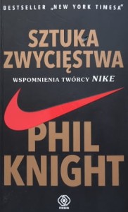Phil Knight - Sztuka zwycięstwa