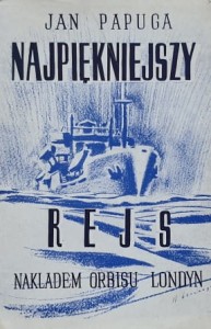 Papuga - Najpiękniejszy rejs - wyd. Londyn 1945