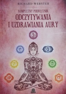 Webster - Kompletny podręcznik odczytywania i uzdrawiania aury