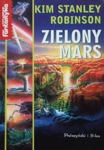 Kim Stanley Robinson - Zielony Mars