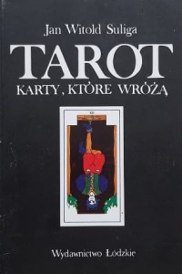 Suliga - Tarot - karty, które wróżą + 78 kart