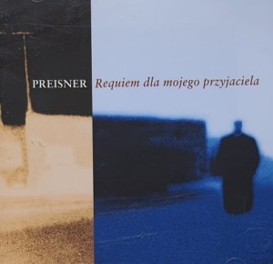 Preisner - Requiem dla mojego przyjaciela - CD