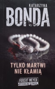 Bonda - Tylko martwi nie kłamią