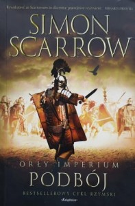 Scarrow - Orły imperium - Podbój