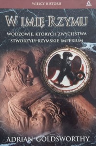 Goldsworthy - W imię Rzymu