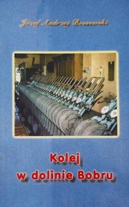 Bossowski - Kolej w dolinie Bobru
