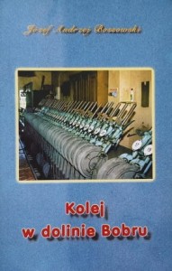 Bossowski - Kolej w dolinie Bobru