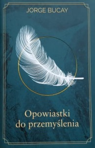 Bucay - Opowiastki do przemyślenia