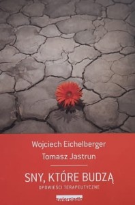 Eichelberger, Jastrun - Sny, które budzą