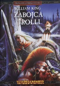 Warhammer - King - Przygody Gotreka i Felixa 01 - Zabójca trolli