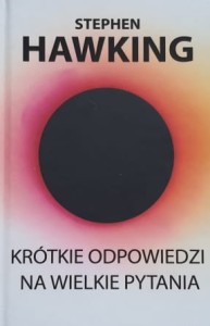 Hawking - Krótkie odpowiedzi na wielkie pytania