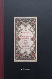 Rosenblatt - Czarownica powołana przyczynek do historji spraw przeciw czarownicom w Polsce - reprint wydania z 1883