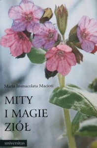Immacolata Macioti - Mity i magie ziół