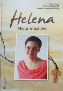 Gładysz, Radzyński - Helena - Misja możliwa