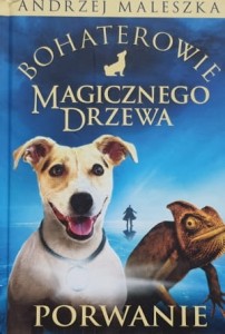 Maleszka - Bohaterowie Magicznego Drzewa - Porwanie 