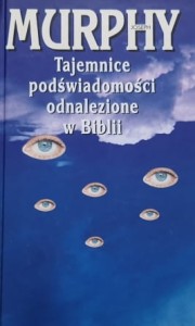 Murphy - Tajemnice podświadomości odnalezione w Biblii