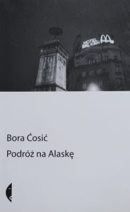 Cosić - Podróż na Alaskę