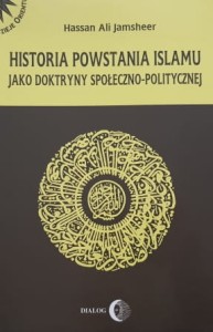 Jamsheer - Historia powstania islamu jako doktryny społeczno-politycznej