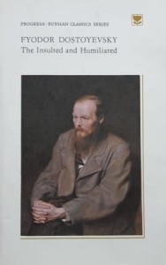 Dostoyevsky - The Insulted and Humiliated - Fiodor Dostojewski