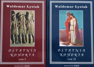 Łysiak - Ostatnia kohorta tom I i II