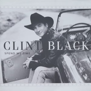 Clint Black - Spend My Time - CD wyd. 2004