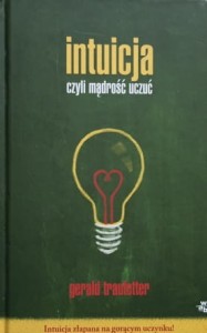Traufetter - Intuicja czyli mądrość uczuć