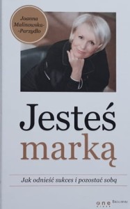Malinowska-Parzydło - Jesteś marką