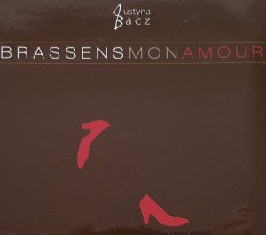 Justyna Bacz - Brassens Mon Amour - CD wyd. 2008