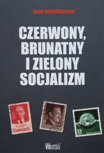 Schublburner  - Czerwony, brunatny i zielony socjalizm
