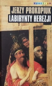 Prokopiuk - Labirynty herezji